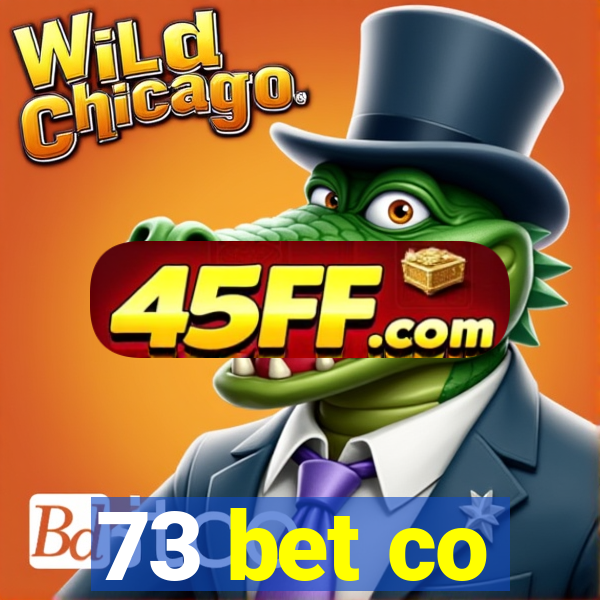 73 bet co